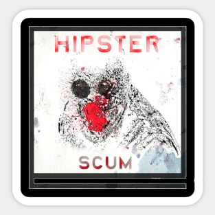 Hipster Scum Sticker